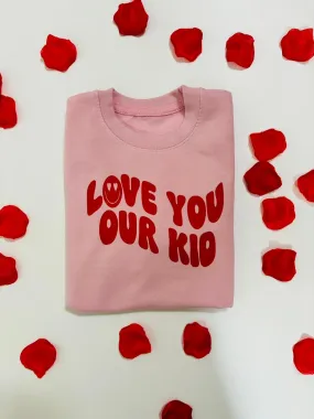 Our Albie ‘Love You Our Kid’ sweatshirt for kids in pink cherry