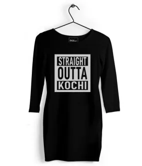 Straight Outta Kochi Tshirt Dress